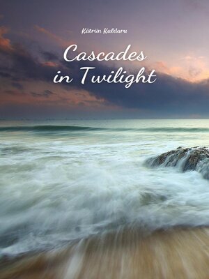 cover image of Cascades in Twilight